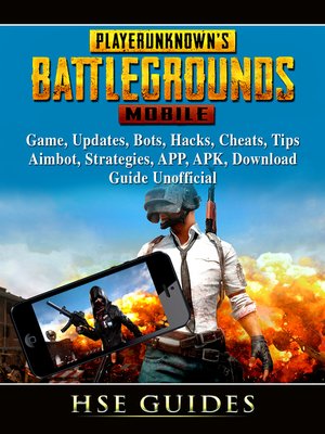 cover image of PUBG Mobile Game, Updates, Bots, Hacks, Cheats, Tips, Aimbot, Strategies, APP, APK, Download, Guide Unofficial